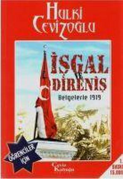 Isgal ve Direnis - 1919 ve Bugün