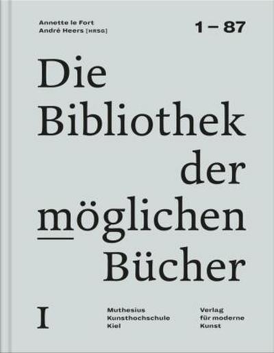Die Bibliothek der möglichen Bücher I