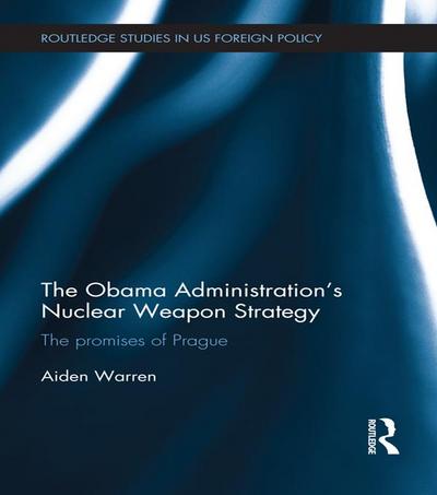 The Obama Administration’s Nuclear Weapon Strategy