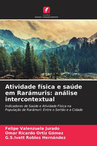 Atividade física e saúde em Rarámuris: análise intercontextual