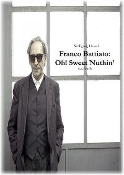 Franco Battiato: Oh! Sweet Nuthin’