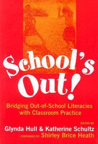 School’s Out! Bridging Out-Of-School Literacies with Classroom Practice