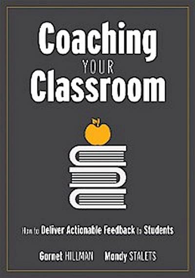 Coaching Your Classroom (eBook, EPUB) - Garnet Hillman
