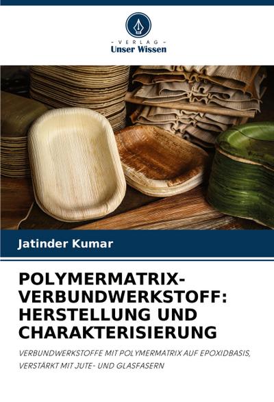 POLYMERMATRIX-VERBUNDWERKSTOFF: HERSTELLUNG UND CHARAKTERISIERUNG