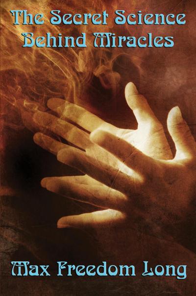 The Secret Science Behind Miracles