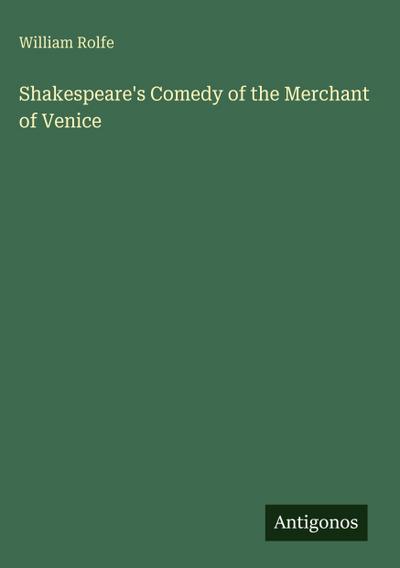 Shakespeare’s Comedy of the Merchant of Venice