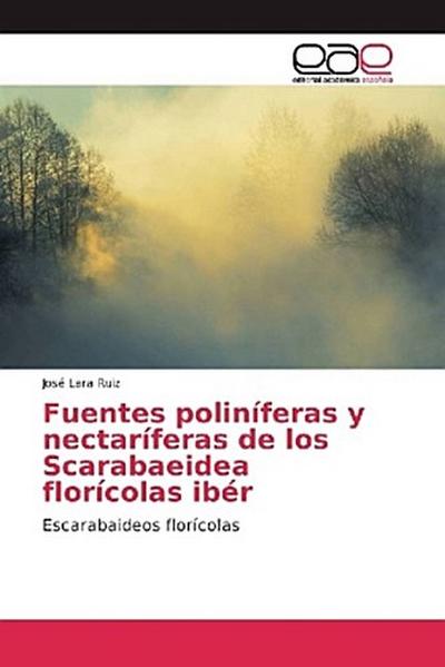 Fuentes poliníferas y nectaríferas de los Scarabaeidea florícolas ibér