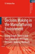Decision Making in the Manufacturing Environment