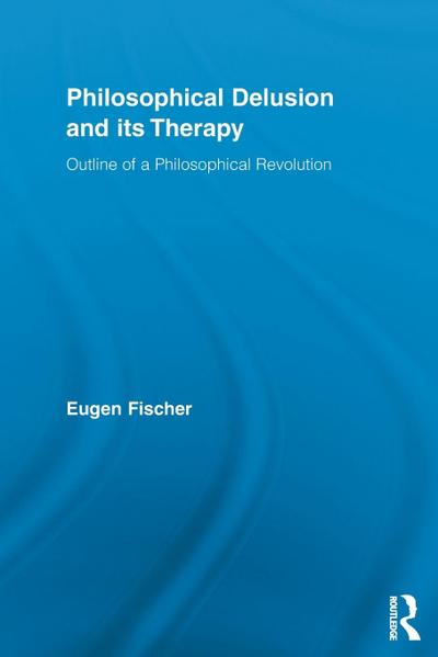 Philosophical Delusion and its Therapy