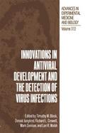 Innovations in Antiviral Development and the Detection of Virus Infections