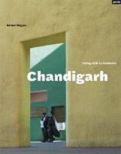 Chandigarh-Living with Le Corbusier