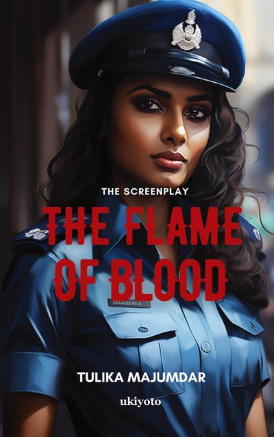 The Flame of Blood Screenplay