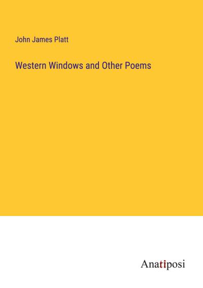 Western Windows and Other Poems