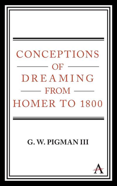 Conceptions of Dreaming from Homer to 1800