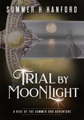 Trial by Moonlight (Rise of the Summer God, #1.5)