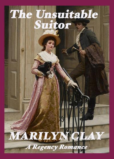 The Unsuitable Suitor - A Regency Romance