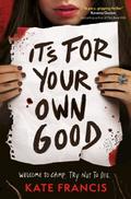 It’s For Your Own Good