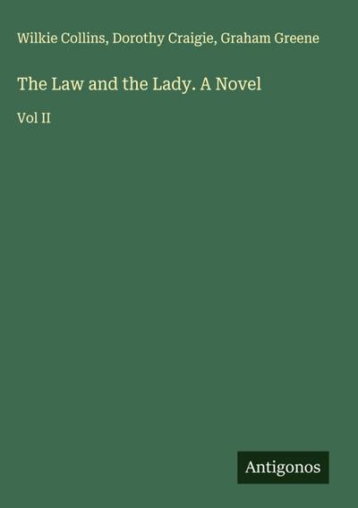 The Law and the Lady. A Novel