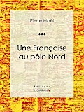 Une Française au pôle Nord