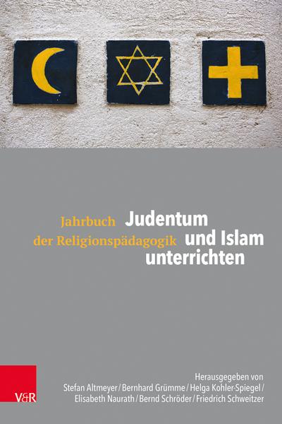 Judentum und Islam unterrichten (Jahrbuch der Religionspädagogik (JRP))