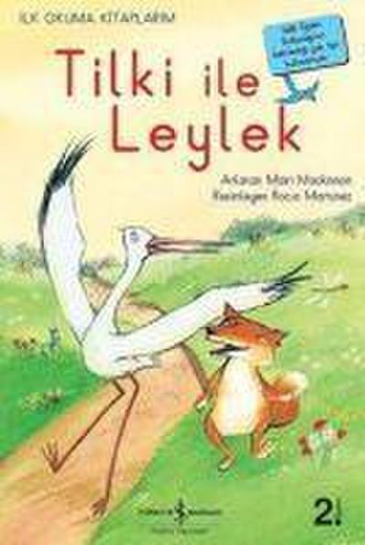 Ilk Okuma Kitaplarim - Tilki Ile Leylek