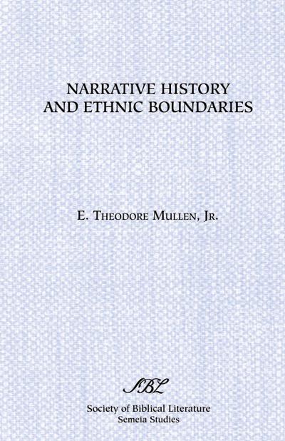 Narrative History and Ethnic Boundaries - E. Theodore Mullen