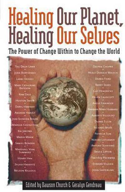 Healing Our Planet, Healing Our Selves: The Power of Change Within to Change the World