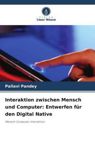 Interaktion zwischen Mensch und Computer: Entwerfen für den Digital Native
