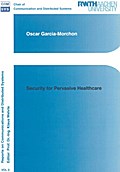 Security for Pervasive Healthcare (Reports on Communications and Distributed Systems, Band 2)