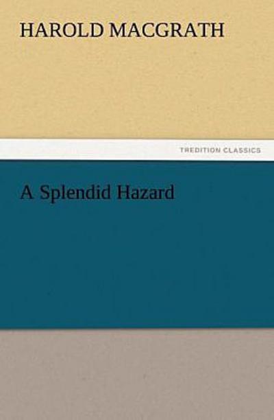 A Splendid Hazard