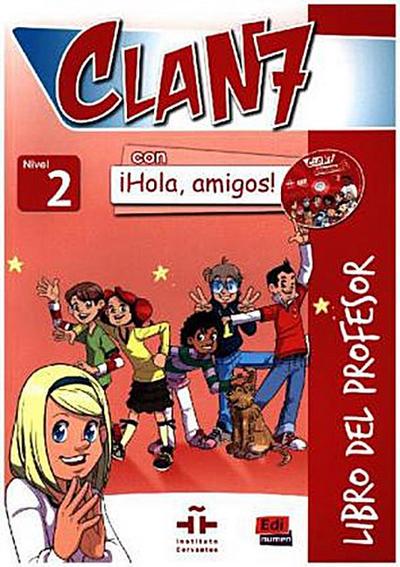 Clan 7 con ¡Hola, amigos! Libro del profesor + CD-ROM