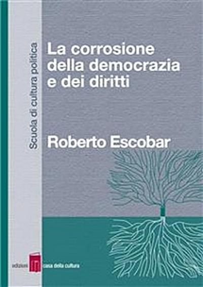 La corrosione della democrazia e dei diritti