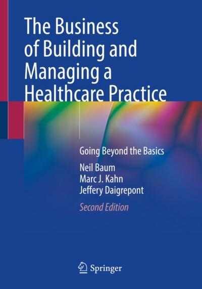 The Business of Building and Managing a Healthcare Practice