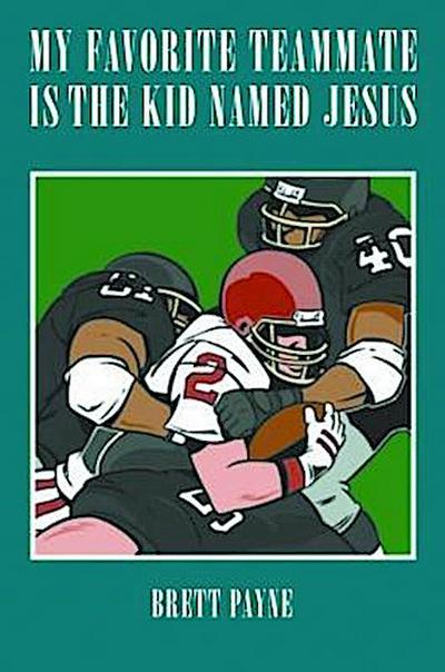 My Favorite Teammate Is The Kid Named Jesus