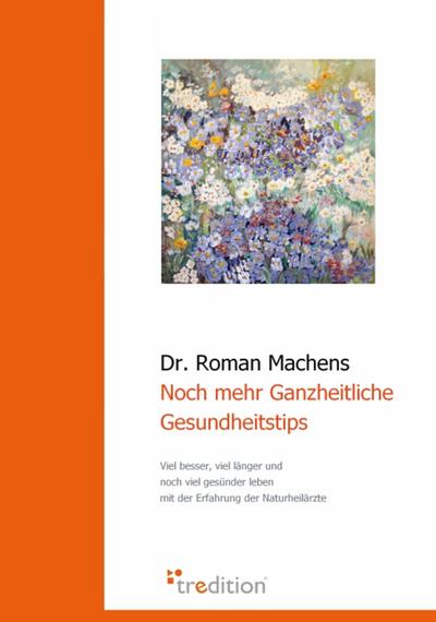 Noch mehr Ganzheitliche Gesundheitstips