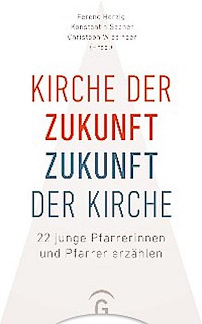 Kirche der Zukunft – Zukunft der Kirche