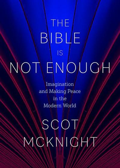 The Bible Is Not Enough