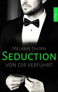 SEDUCTION: Von dir verführt
