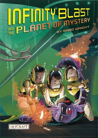 Infinity Blast and the Planet of Mystery (Infinity Blast, Book #2)