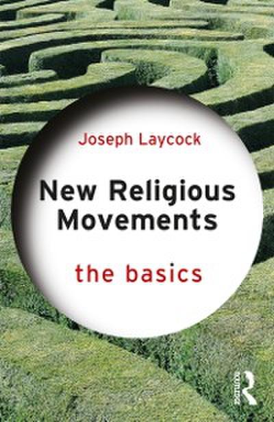 New Religious Movements: The Basics