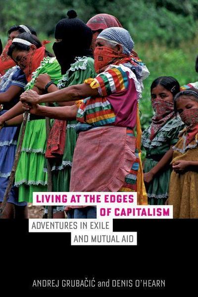 Living at the Edges of Capitalism