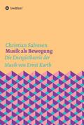 Musik als Bewegung von Christian Salvesen | Ebook