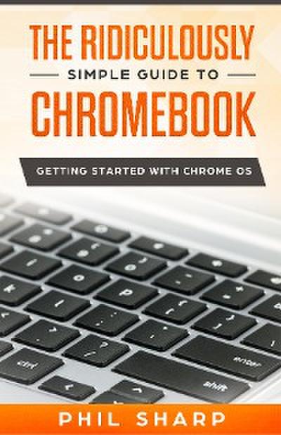 The Ridiculously Simple Guide to Chromebook