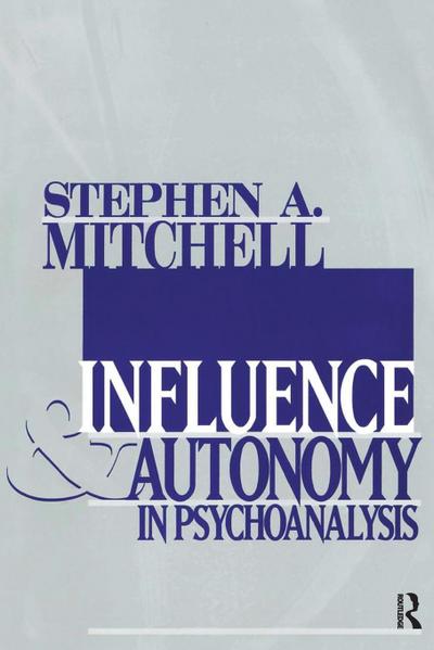 Influence and Autonomy in Psychoanalysis