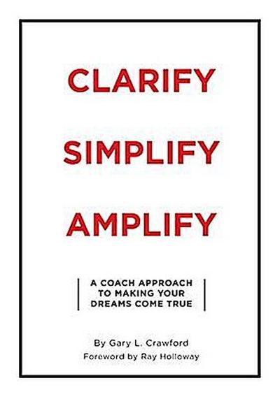 Clarify Simplify Amplify