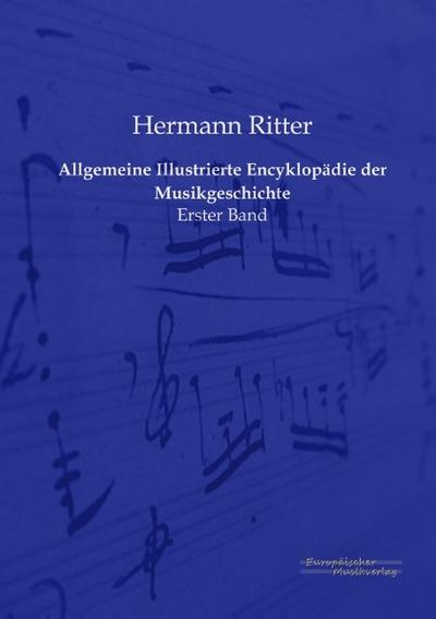 Allgemeine Illustrierte Encyklopädie der Musikgeschichte