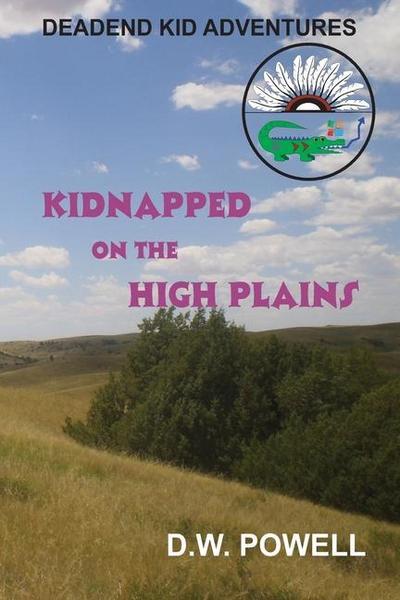 Kidnapped On The High Plains: Dead End Kid Adventures