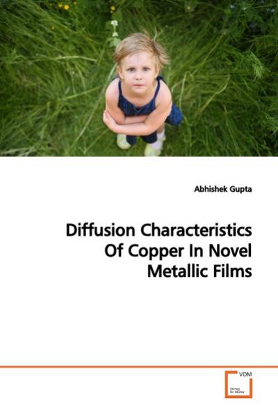 Diffusion Characteristics Of Copper In Novel Metallic Films