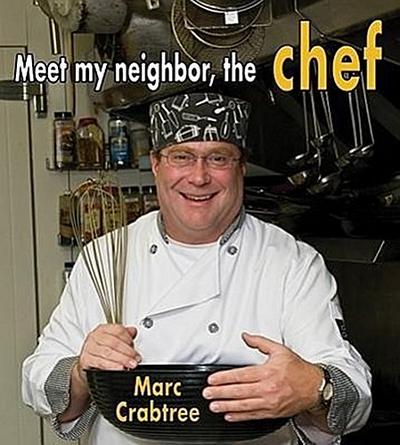 Meet My Neighbor, the Chef