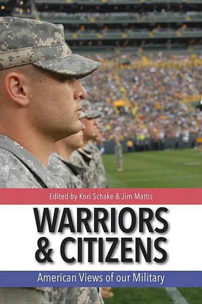Warriors and Citizens: American Views of Our Military